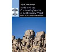 Visual Style And Constructing Identity In The Hellenistic World