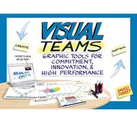 Visual Teams: Graphic Tools for Commitment, Innovation, and High Performance