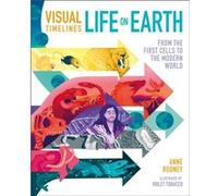 Visual Timelines Life on Earth by Anne Rooney Anne Rooney (Auteur)