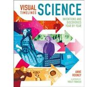 Visual Timelines Science by Anne Rooney Anne Rooney (Auteur)