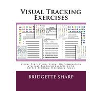 Visual Tracking Exercises: Visual Perception, Visual Discrimination & Visual Tracking Exercises for Better Reading, Writing & Focus