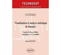 Visualisation Et Analyse Statistique De Données - Concepts De Base, Tableur, Statistiques À 1 Et 2 Variables