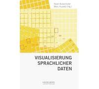 Visualisierung sprachlicher Daten: Visual Linguistics - Praxis - Tools