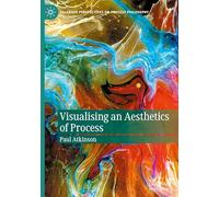 Visualising an Aesthetics of Process