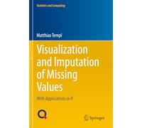 Visualization and Imputation of Missing Values: With Applications in R