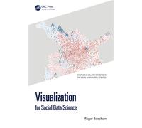 Visualization for Social Data Science - Roger Beecham - Chapman and Hall/CRC - ebook (ePub) - Livre