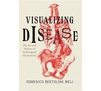 Visualizing Disease by Domenico Bertoloni Meli Hardcover Book Domenico Bertoloni Meli, (Auteur)