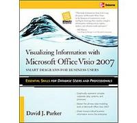 Visualizing Information With Microsoftr Visio 2007 David M. Parker (Auteur)