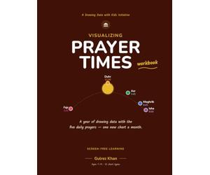 Visualizing Prayer Times Workbook: A 'Drawing Data with Kids' Exploration in Patterns & Insights