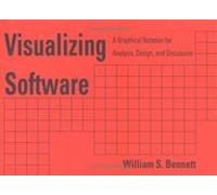 Visualizing Software - A Graphic Notation For Analysis, Design,