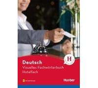 Visuelles Fachwörterbuch Hotelfach. Buch Mit Audios Online
