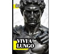 Vita - 30 anni in piú: Come vivere meglio e senza malattie usando la scienza. Verità segrete su cibo e diete.