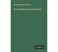 Vita del celebre pittore Guido Reni
