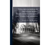 Vita della serva di Dio suor Maria Margherita Diomira del Verbo Incarnato