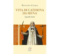 Vita di Caterina da Siena. Legenda maior