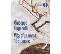Vita d'un uomo. 106 poesie (1914-1960)