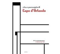 Vita e paesaggio di Capo d'Orlando. Arte contemporanea in Sicilia dal 1955