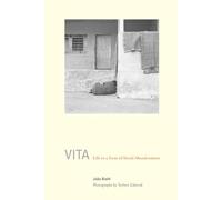 Vita: Life In A Zone Of Social Abandonment