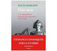 Vita Mia - Une Enfant Italienne Dans Une Prison Japonaise (1943-1945)