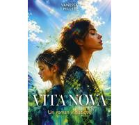 Vita Nova Un roman initiatique - Vanessa Millet - Librinova - broché - Roman