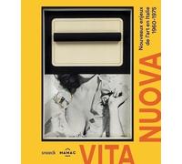 Vita Nuova - Nouveaux Enjeux De L'art En Italie 1960-1975