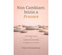 VITA SOCIALE E COMUNICAZIONE: Sii migliore con te stesso