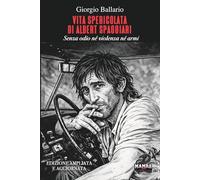 Vita spericolata di Albert Spaggiari