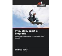 Vita, stile, sport e biografia: Stile di vita, scene sportive e il loro effetto sulla biografia