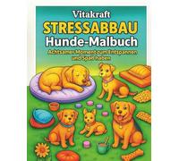 Vitakraft Stressabbau Hunde-Malbuch: Achtsamer Moment zum Entspannen und Spaß haben