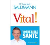Vital ! - Frédéric Saldmann - Albin Michel - broché - Guide