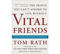 Vital Friends by Tom Rath Tom Rath (Auteur)