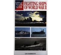 Vital Guide Fighting Ships of World War Ii by Leo Marriott Leo Marriott (Auteur)