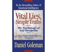 Vital Lies, Simple Truths: The Psychology of Self Deception