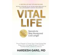 Vital Life: Secrets to Stay Younger and Live Longer