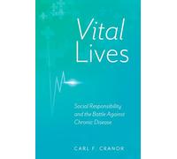 Vital Lives: Social Responsibility and the Battle Against Chronic Disease