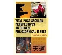 Vital PostSecular Perspectives on Chinese Philosophical Issues by Lauren F. Pfister Lauren F. Pfister (Auteur)