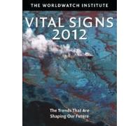Vital Signs 2012: The Trends That Are Shaping Our Future