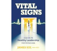Vital Signs: A Guide to Healthy Leadership