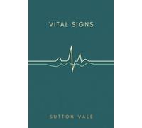 Vital Signs: A Trauma Surgeon, a Wounded SEAL, and the One Thing Neither Can Plan For