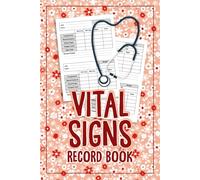 Vital Signs & Health Tracker Log Book: Daily Record Journal for Blood Pressure, Heart Rate, Temperature & Weight Compact Medical Log for Home Health, Fitness Tracking, and Senior Care