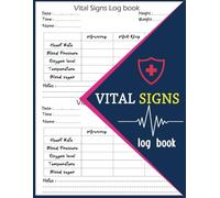 Vital Signs log book: Personal Health Record Keeper.Track All Of The Vital Signs Weight, Track Blood Pressure, Blood ... Temp, Oxygen Level in One Place, Temperature