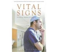 Vital Signs: Stories from Intensive Care Hillman, Ken (Auteur)