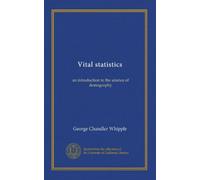Vital statistics: an introduction to the science of demography