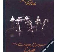 Van Der Graff Generator – Vital (Live)