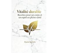 Vitalité durable : recettes pour un corps et un esprit en pleine santé