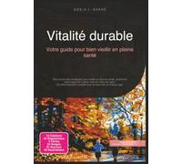 Vitalité durable: Votre guide pour bien vieillir en pleine santé