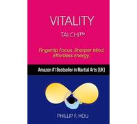 Vitality Tai Chi™: Energy, Clarity & Stress Relief - Made Simple in 3 Moves