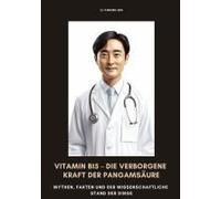 Vitamin B15 - Die Verborgene Kraft Der Pangamsäure