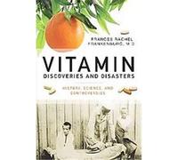 Vitamin Discoveries and Disasters, The Praeger Series on Contemporary Health and Living Frances Frankenburg (Auteur)