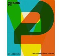 Collectif – Vitamin P4 – New perspectives in painting – Relié – Phaidon Press